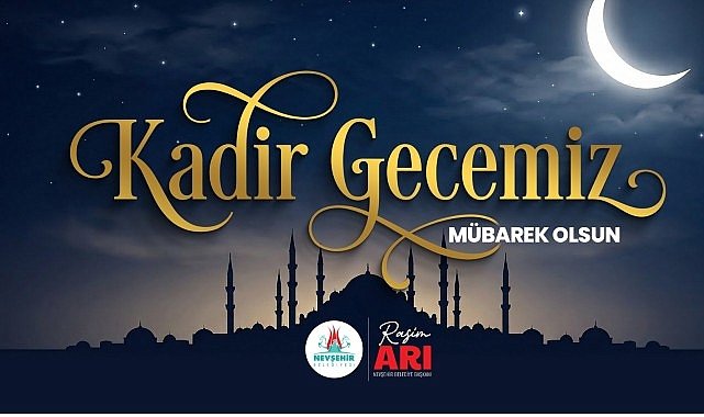 Başkan Rasim Arı, Bütün İslam Aleminin Kadir Gecesi’ni Kutladı