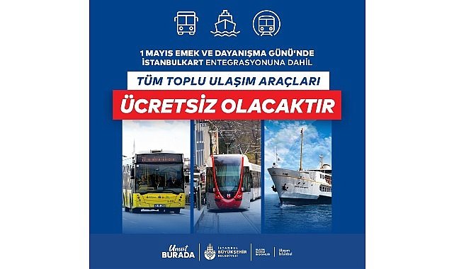 1 Mayıs’ta Toplu Ulaşım Ücretsiz