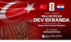 Milli maç heyecanı Varyant Meydanı’nda yaşanacak