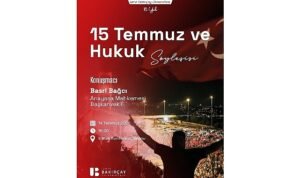 İzmir Bakırçay Üniversitesinde “15 Temmuz ve Hukuk” Söyleşisi Gerçekleştirilecek